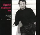 VLADIMIR SHAFRANOV Portrait In Music album cover
