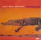 VOO DOO PHUNK Carnivore album cover