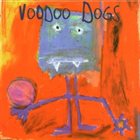 VOODOO DOGS Voodoo Dogs album cover
