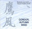 WADADA LEO SMITH Condor, Autumn Wind (with Harumi Makino Smith) album cover