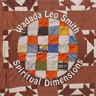 WADADA LEO SMITH Spiritual Dimensions album cover