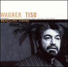 WAGNER TISO Brazilian Scenes album cover
