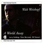 WALT WEISKOPF A World Away album cover