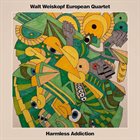 WALT WEISKOPF Harmless Addiction album cover