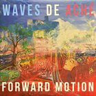 WAVES DE ACHÉ Forward Motion album cover