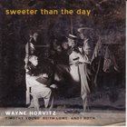 WAYNE HORVITZ — Sweeter Than The Day album cover