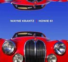 WAYNE KRANTZ Howie 61 album cover