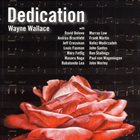 WAYNE WALLACE Dedication album cover