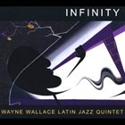 WAYNE WALLACE Infinity album cover