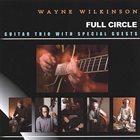 WAYNE WILKINSON Full Circle album cover
