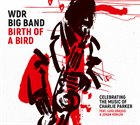WDR BIG BAND Birth Of A Bird album cover
