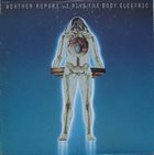 WEATHER REPORT — I Sing the Body Electric album cover