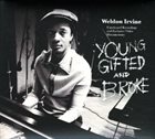 WELDON IRVINE Young Gifted and Broke album cover