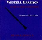 WENDELL HARRISON Rush & Hustle album cover