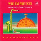 WILLEM BREUKER Overtime/Überstunden album cover