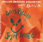 WILLEM BREUKER Willem Breuker Kollektief Meets Djazzex ‎: Dans Plezier / Joy Of Dance album cover