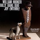 WILLIAM HOOKER William Hooker / Billy Bang Duo ‎: Joy (Within)! album cover