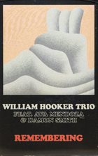 WILLIAM HOOKER William Hooker Trio Feat. Ava Mendoza & Damon Smith : Remembering album cover