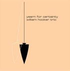WILLIAM HOOKER Yearn For Certainty album cover