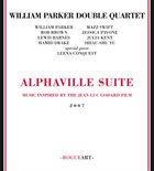 WILLIAM PARKER William Parker Double Quartet ‎: Alphaville Suite, Music Inspired By The Jean Luc Godard Film album cover