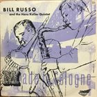 BILL RUSSO Bill Russo And The Hans Koller Quintet : Made In Cologne album cover