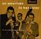 BILL RUSSO Bill Russo, New Jazz Group Hannover : An American In Hannover album cover