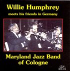 WILLIE HUMPHREY Willie Humphrey Meets the Maryland Jazz Band of Cologne album cover