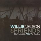 WILLIE NELSON Willie Nelson & Friends : Outlaws And Angels album cover