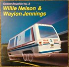 WILLIE NELSON Willie Nelson & Waylon Jennings ‎: Outlaw Reunion Vol. 2 album cover