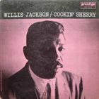 WILLIS JACKSON Cookin' Sherry album cover