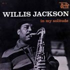 WILLIS JACKSON In My Solitude album cover