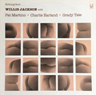 WILLIS JACKSON Nothing Butt... album cover