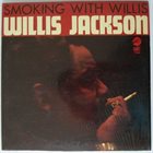 WILLIS JACKSON Smoking With Willis album cover