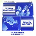 WINGY MANONE Wingy Mannone, Sidney Bechet ‎: Together (Town Hall - 1947) album cover