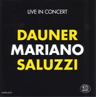 WOLFGANG DAUNER Dauner, Mariano, Saluzzi : Live In Concert album cover