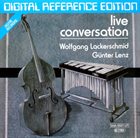 WOLFGANG LACKERSCHMID Wolfgang Lackerschmid - Günter Lenz : Live Conversation album cover