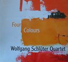 WOLFGANG SCHLÜTER Wolfgang Schlüter Quartet : Four Colours album cover