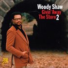 WOODY SHAW Givin' Away the Store, Vol. 2 album cover