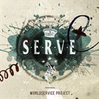 WORLDSERVICE PROJECT Serve album cover