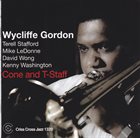 WYCLIFFE GORDON Cone and T-Staff album cover