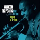 WYNTON MARSALIS Live at the House of Tribes album cover