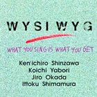 WYSIWYG What You Sing Is What You Get album cover