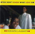 XIOMARA LAUGART You Don’t Know What Love Is album cover