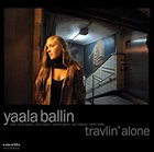 YAALA BALLIN Travlin' Alone album cover