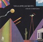 YELLOWJACKETS Four Corners album cover
