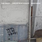 YONG YANDSEN Yong Yandsen / Christian Meaas Svendsen / Darren Moore : Happy to be here album cover