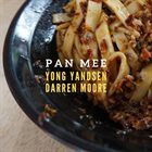 YONG YANDSEN Yong Yandsen / Darren Moore : Pan Mee album cover