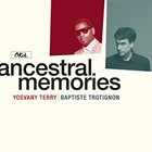 YOSVANY TERRY Yosvany Terry, Baptiste Trotignon : Ancestral Memories album cover
