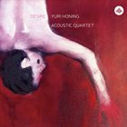 YURI HONING Yuri Honing Acoustic Quartet: Desire album cover