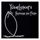 YUSEF LATEEF Fantasia for Flute album cover
